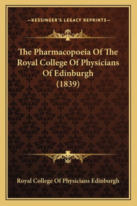 Pharmacopoeia Of The Royal College Of Physicians Of Edinburgh (1839)