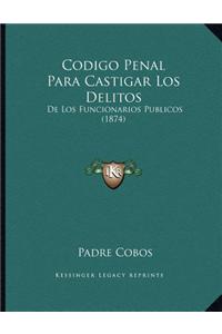 Codigo Penal Para Castigar Los Delitos