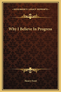 Why I Believe In Progress