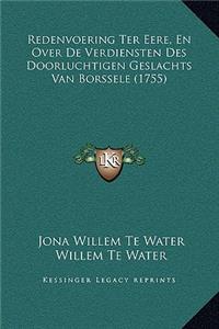 Redenvoering Ter Eere, En Over De Verdiensten Des Doorluchtigen Geslachts Van Borssele (1755)