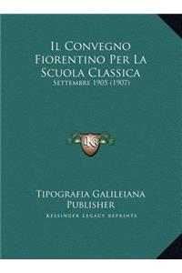 Il Convegno Fiorentino Per La Scuola Classica