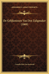 De Gelijkenissen Van Den Zaligmaker (1869)