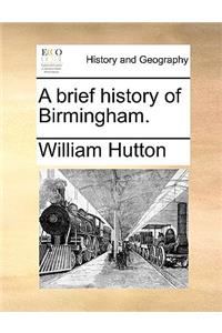 A Brief History of Birmingham.