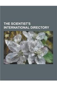 The Scientist's International Directory
