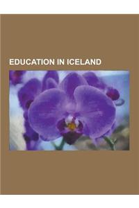 Education in Iceland: Libraries in Iceland, Museums in Iceland, Music Schools in Iceland, Schools in Iceland, Universities in Iceland, Mennt