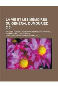 La Vie Et Les Memoires Du General Dumouriez; Avec Des Notes Et Des Eclaircissemens Historiques, Par MM. Berville Et Barriere (16)