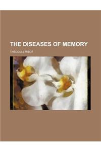 The Diseases of Memory