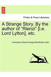 Strange Story. by the Author of 