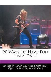 20 Ways to Have Fun on a Date