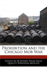 Prohibition and the Chicago Mob War