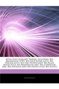 Articles on Royal Fleet Auxiliary Tankers, Including: Rfa Brambleleaf (1959), Rfa Gold Rover (A271), Rfa Oakleaf (A111), Rfa Grey Rover (A269), Rfa Bl