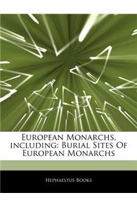 Articles on European Monarchs, Including: Burial Sites of European Monarchs