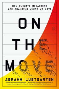 On the Move: How Climate Disasters Are Changing Where We Live