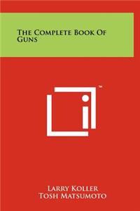 The Complete Book Of Guns