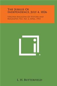 The Jubilee of Independence, July 4, 1826