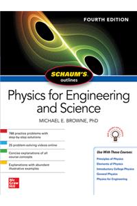 Schaum's Outline of Physics for Engineering and Science, Fourth Edition