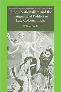 Hindu Natiomalism and the Language of Politics in Late Colonial India