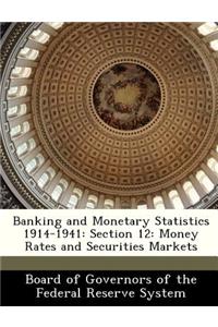 Banking and Monetary Statistics 1914-1941