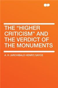 The Higher Criticism and the Verdict of the Monuments