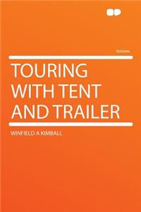 Touring with Tent and Trailer