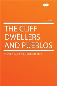 The Cliff Dwellers and Pueblos