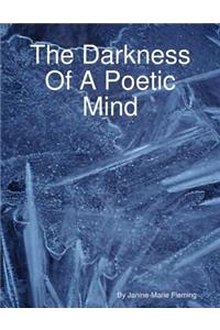 The Darkness of a Poetic Mind