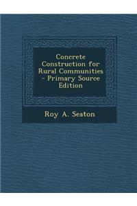 Concrete Construction for Rural Communities