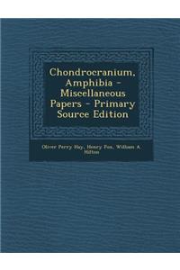 Chondrocranium, Amphibia - Miscellaneous Papers