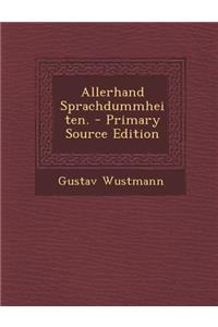 Allerhand Sprachdummheiten. - Primary Source Edition