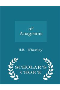 Of Anagrams - Scholar's Choice Edition
