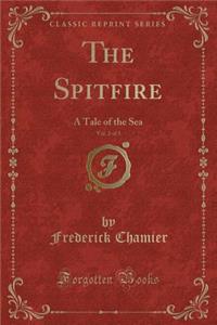 The Spitfire, Vol. 2 of 3