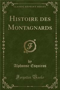 Histoire Des Montagnards (Classic Reprint)