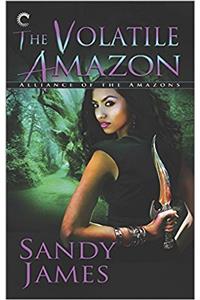 The Volatile Amazon (Alliance of the Amazons, Book 4)