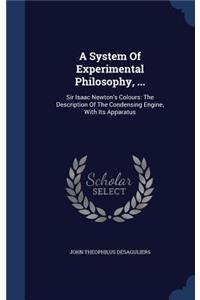 A System Of Experimental Philosophy, ...
