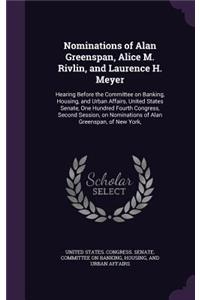 Nominations of Alan Greenspan, Alice M. Rivlin, and Laurence H. Meyer