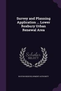 Survey and Planning Application ... Lower Roxbury Urban Renewal Area