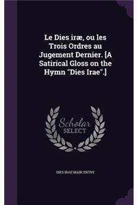 Le Dies iræ, ou les Trois Ordres au Jugement Dernier. [A Satirical Gloss on the Hymn Dies Irae.]