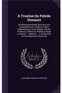 Treatise On Febrile Diseases