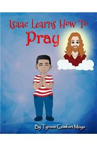 Isaac Learns How to Pray by Tyrone Comfort Moyo