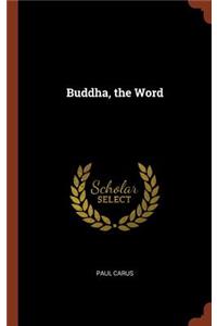Buddha, the Word