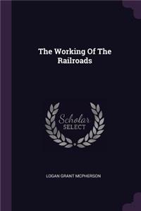 The Working Of The Railroads