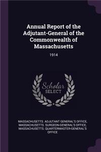 Annual Report of the Adjutant-General of the Commonwealth of Massachusetts