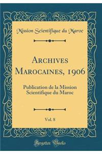Archives Marocaines, 1906, Vol. 8