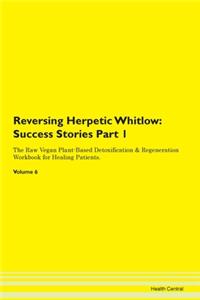 Reversing Herpetic Whitlow: Success Stor