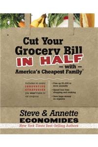 Cut Your Grocery Bill in Half with America's Cheapest Family