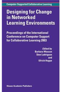 Designing for Change in Networked Learning Environments