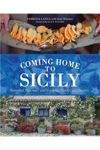 Coming Home to Sicily: Seasonal Harvests and Cooking from Case Vecchie