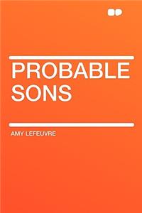 Probable Sons