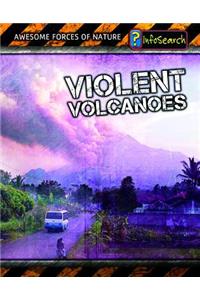 Violent Volcanoes