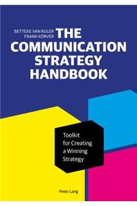 The Communication Strategy Handbook
